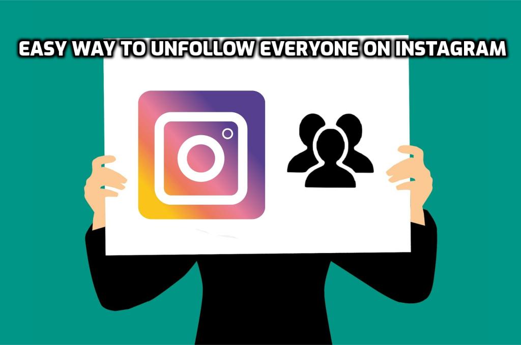 Easy Way to Unfollow Everyone on Instagram