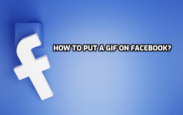 How to Put a GIF on Facebook?