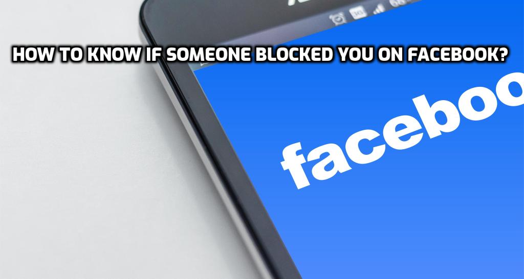 How to Know If Someone Blocked You on Facebook